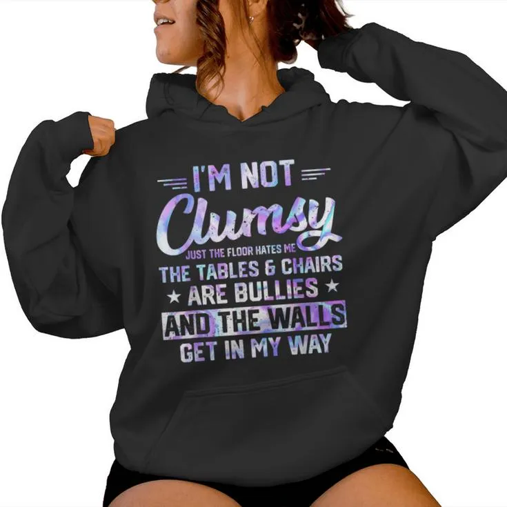 I'm Not Clumsy Sarcastic Boys Saying Women Hoodie