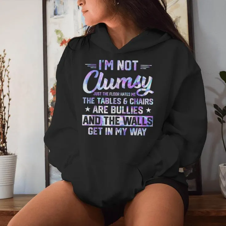 I'm Not Clumsy Sarcastic Boys Saying Women Hoodie