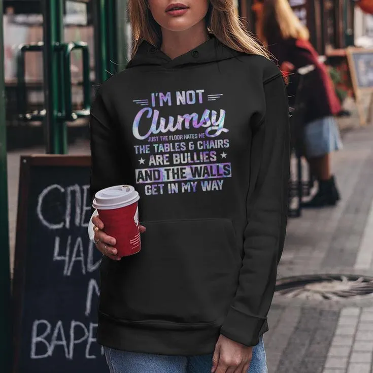 I'm Not Clumsy Sarcastic Boys Saying Women Hoodie