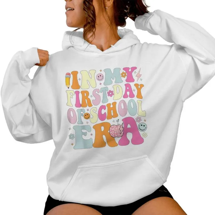 In My First Day Of School Era Back To School Teacher Women Hoodie