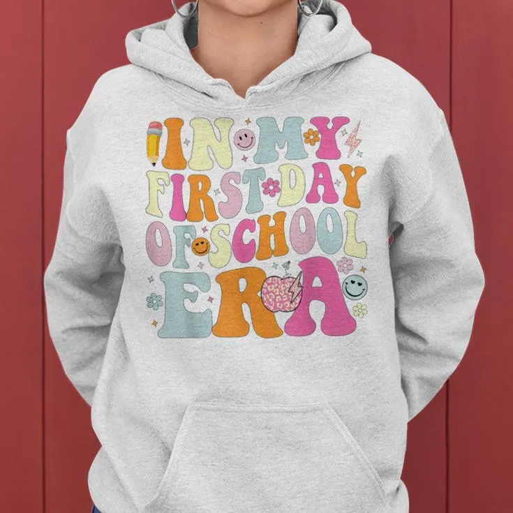 In My First Day Of School Era Back To School Teacher Women Hoodie