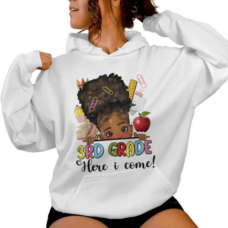 Third Grade Here I Come Afro Girl Messy Bun Back To School Women Hoodie